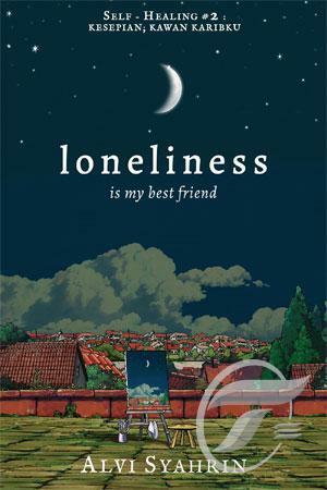 Loneliness Is My Best Friend by Alvi Syahrin