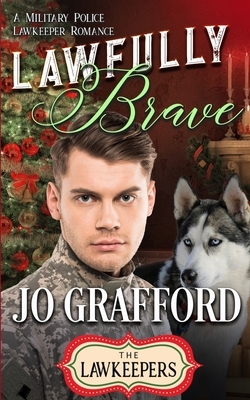 Lawfully Brave by Jo Grafford, The Lawkeepers