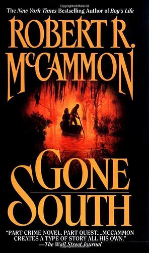 Gone South by Robert R. McCammon, Robert R. McCammon