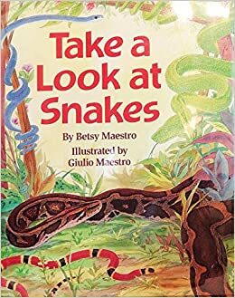 Take a Look at Snakes by Betsy Maestro