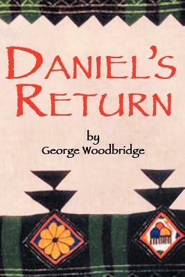 Daniel's Return by George Woodbridge