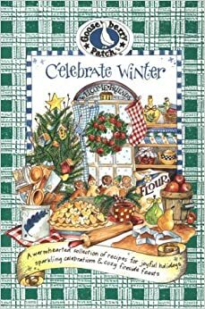 Celebrate Winter: ...Fireside Feasts and Merry Celebrations by Gooseberry Patch