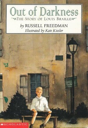 Out Of Darkness: The Story Of Louis Braille by Russell Freedman