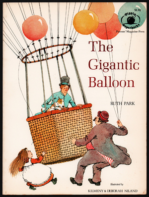 The Gigantic Balloon by Ruth Park, Kilmeny &amp; Deborah Niland
