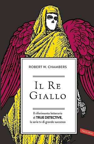 Il Re giallo by Robert W. Chambers