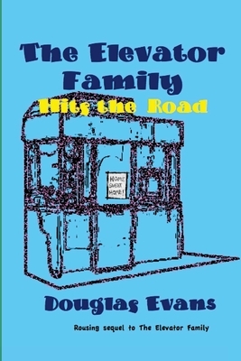 The Elevator Family Hits the Road by Douglas Evans