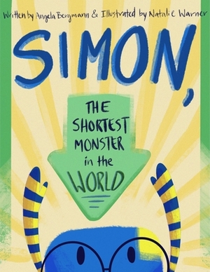 Simon, the Shortest Monster in the World by Angela Bergmann, Natalie Warner