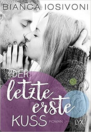 Der letzte erste Kuss by Bianca Iosivoni