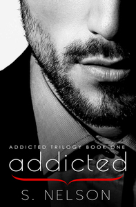 Addicted by S. Nelson