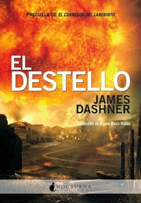El destello by James Dashner, Noemí Risco Mateo
