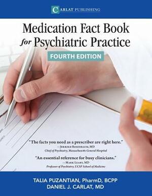 The Medication Fact Book for Psychiatric Practice by Carlat Daniel, Talia Puzantian