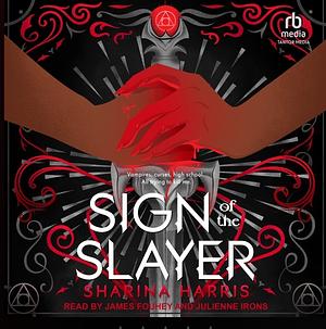 Sign of the Slayer by Sharina Harris