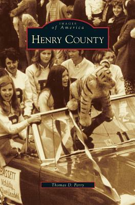 Henry County by Thomas D. Perry