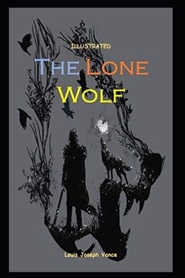 The Lone Wolf Illustrated by Louis Joseph Vance