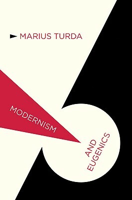 Modernism and Eugenics by M. Turda
