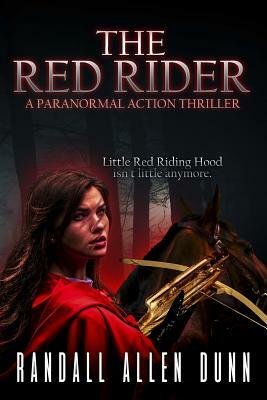 The Red Rider by Randall Allen Dunn