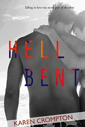 Hell Bent (South Shore Beach Book 1) by Karen Crompton