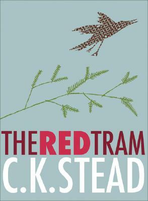 The Red Tram by C. K. Stead