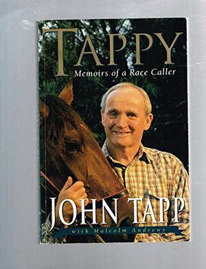 TAPPY Memoirs of a Race Caller by Malcolm Andrews