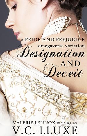 Designation and Deceit by V.C. Lluxe, V.C. Lluxe, Valerie Lennox