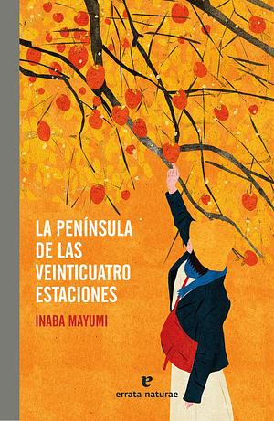 La península de las veinticuatro estaciones by Mayumi Inaba