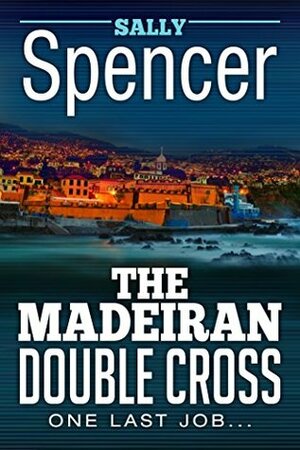 The Madeiran Double Cross by Sally Spencer