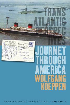 Journey Through America by Wolfgang Koeppen, Michael Kimmage