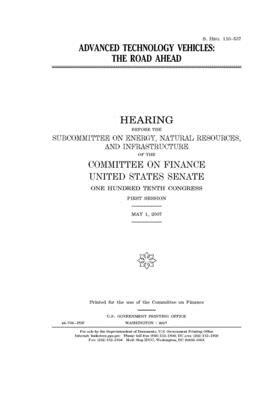 Advanced technology vehicles: the road ahead by Committee on Finance (senate), United States Senate, United States Congress