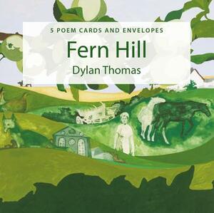 Poster Poem Cards: Fern Hill by Dylan Thomas