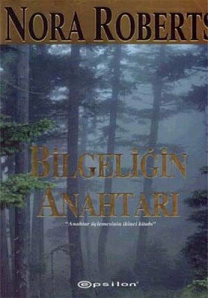 Bilgeliğin Anahtarı by Nora Roberts