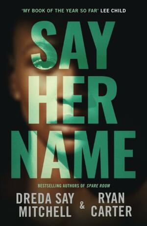Say Her Name by Dreda Say Mitchell