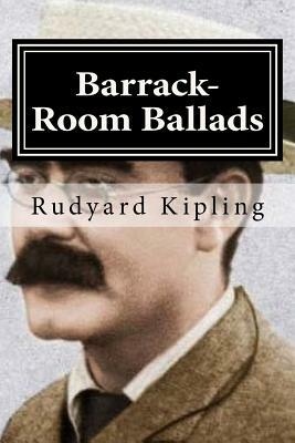 Barrack-Room Ballads by Rudyard Kipling