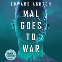 Mal Goes to War by Edward Ashton