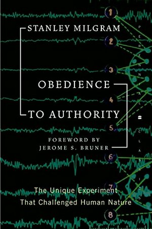 Obedience to Authority: An Experimental View by Stanley Milgram