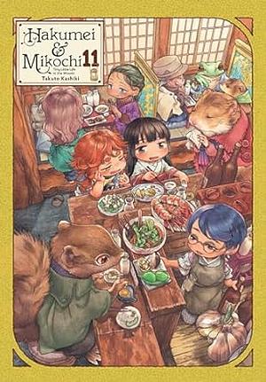 Hakumei & Mikochi: Tiny Little Life in the Woods, Vol. 11 by Takuto Kashiki