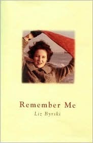 Remember Me by Liz Byrski