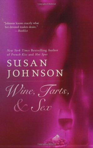 Wine, Tarts, & Sex by Susan Johnson