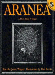 Aranea: A Story About A Spider by Jenny Wagner, Ron Brooks