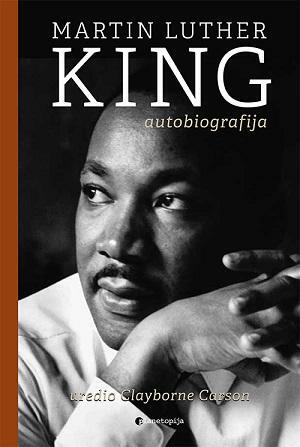 Martin Luther King: autobiografija by Clayborne Carson, Martin Luther King Jr., Petar Vujačić