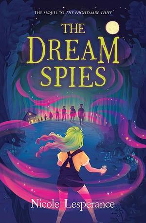 The Dream Spies by Nicole Lesperance