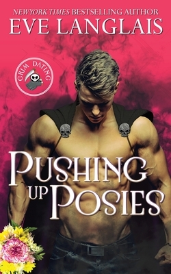 Pushing Up Posies by Eve Langlais