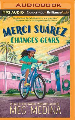 Merci Suárez Changes Gears by Meg Medina