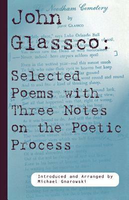 John Glassco: Selected Poems with Three Notes by John Glassco