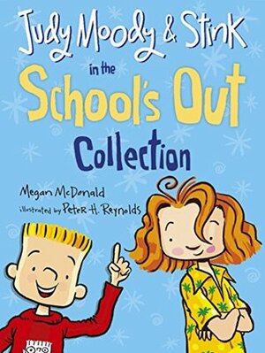 Judy Moody and Stink in the School's Out Collection by Megan McDonald, Peter H. Reynolds