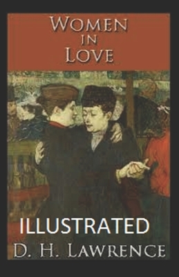 Women in Love illustrated by D.H. Lawrence