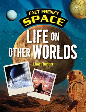 Life on Other Worlds by Lisa Regan