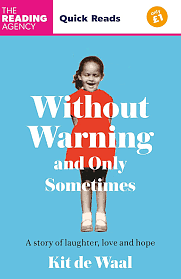 Without Warning and Only Sometimes (quick read) by Kit de Waal