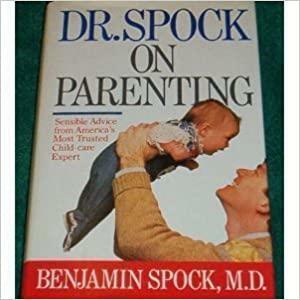 Dr. Spock on Parenting by Benjamin Spock