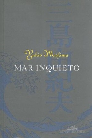 Mar Inquieto by Leiko Gotoda, Yukio Mishima