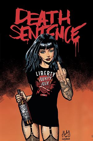 Death Sentence Liberty by Monty Nero
